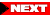 NEXT