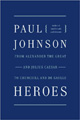 Paul Johnson: Heroes