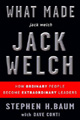 What Made jack welch JACK WELCH