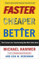 Faster Cheaper Better