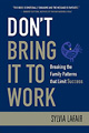 Don't Bring It To Work