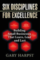 Six Disciplines for Excellence