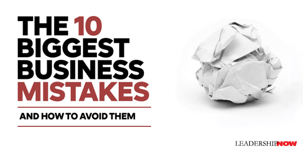 10 Biggest Business Mistakes