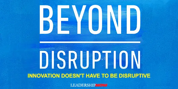 Beyond Disruption