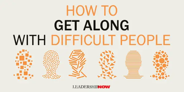 Getting Along with Difficult People