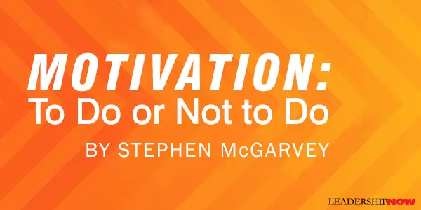 Motivation: To Do or Not to Do