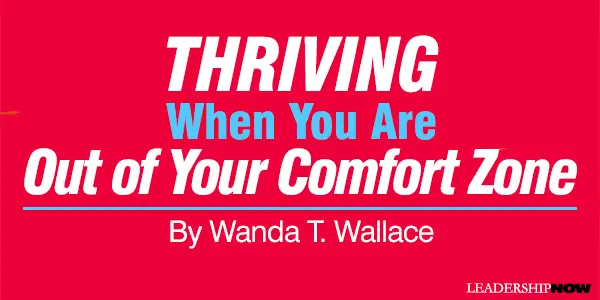 Thriving When You Are Out of Your Comfort Zone